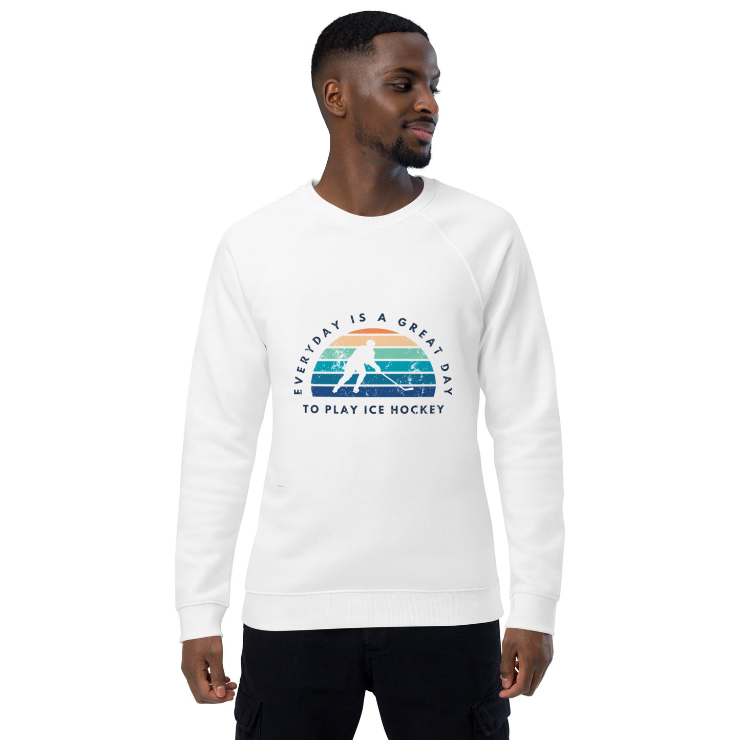 Everyday is a great day to play ice hockey Unisex organic raglan sweatshirt