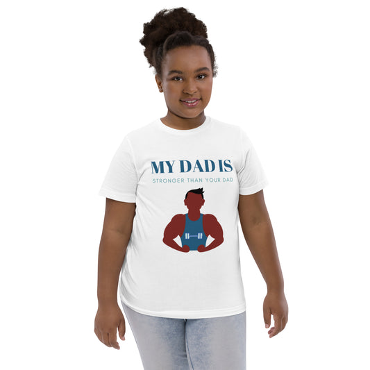 My Dad is Stronger T-Shirt